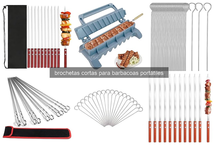 Brochetas Cortas para Barbacoas Portátiles: ¿Qué Son?
