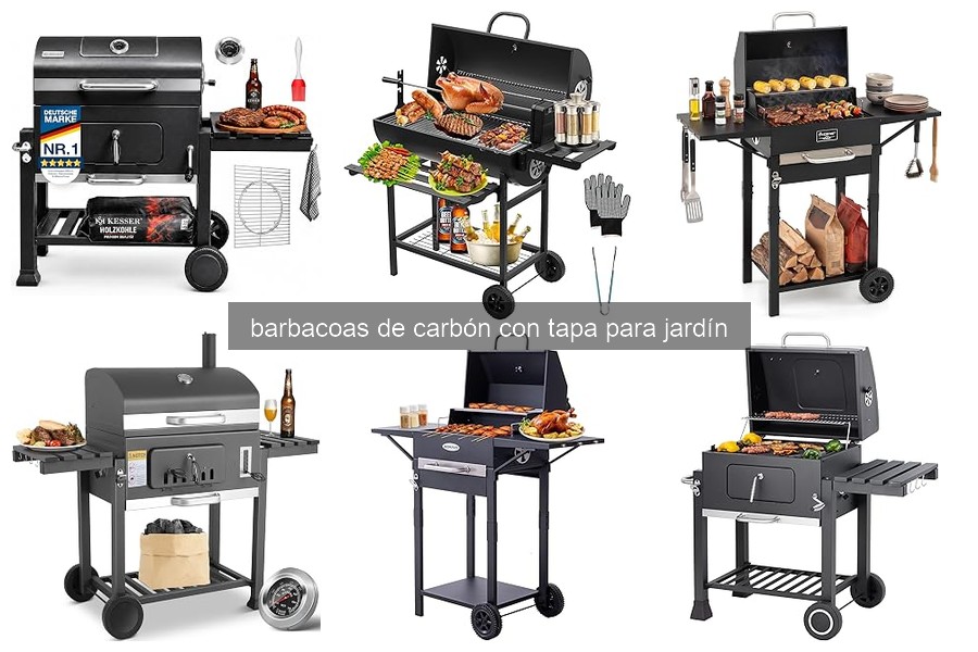 Cómo elegir la mejor barbacoa de carbón con tapa para tu jardín