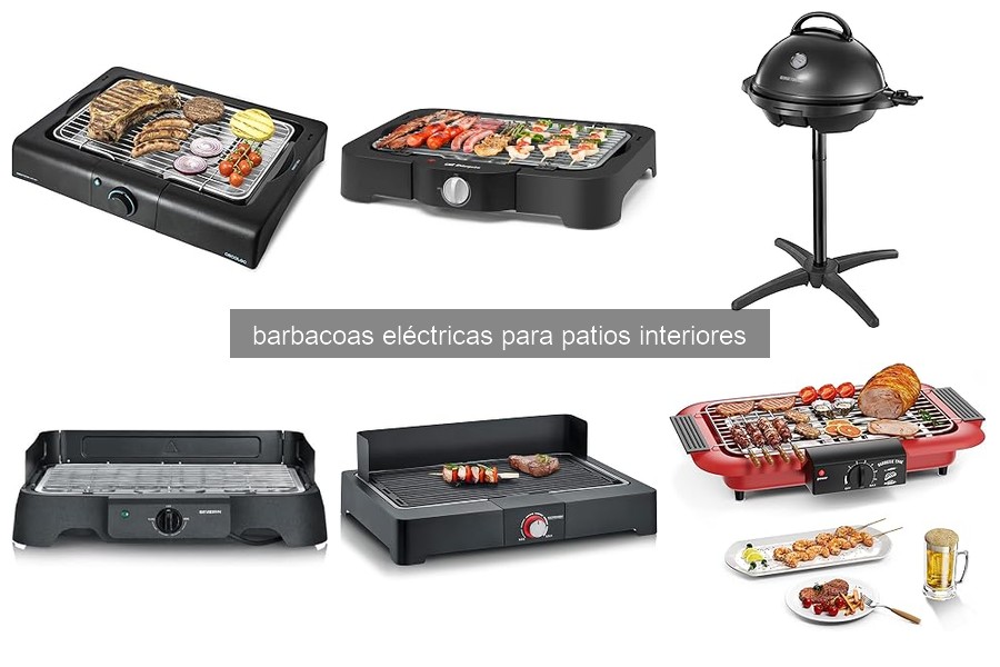 Cómo elegir la mejor barbacoa eléctrica para patios interiores