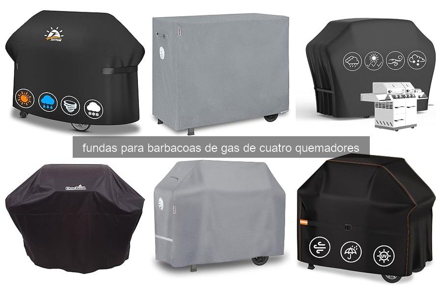 Guía para Elegir Funda para Barbacoas de Gas de Cuatro Quemadores