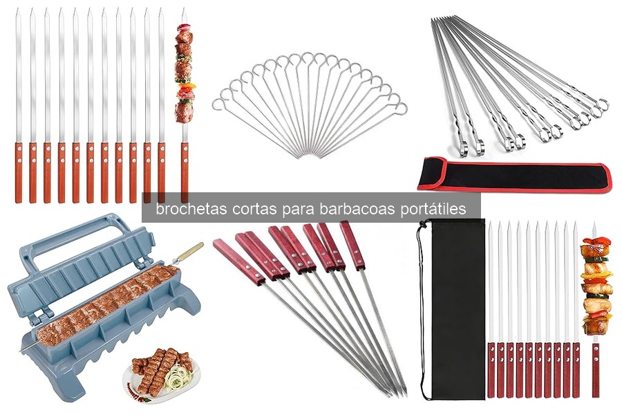 Mejores brochetas cortas para barbacoas portátiles 2023