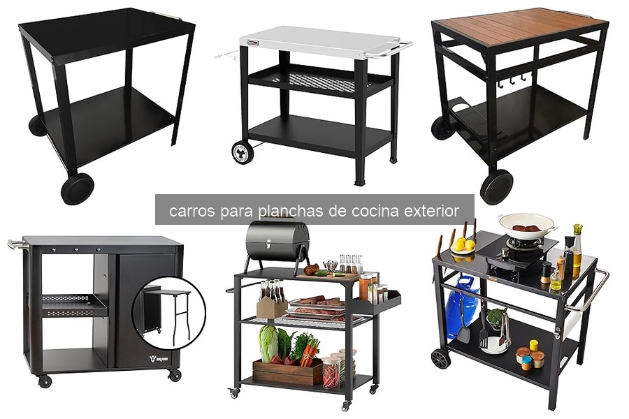 Problemas comunes con carros para planchas de cocina exterior