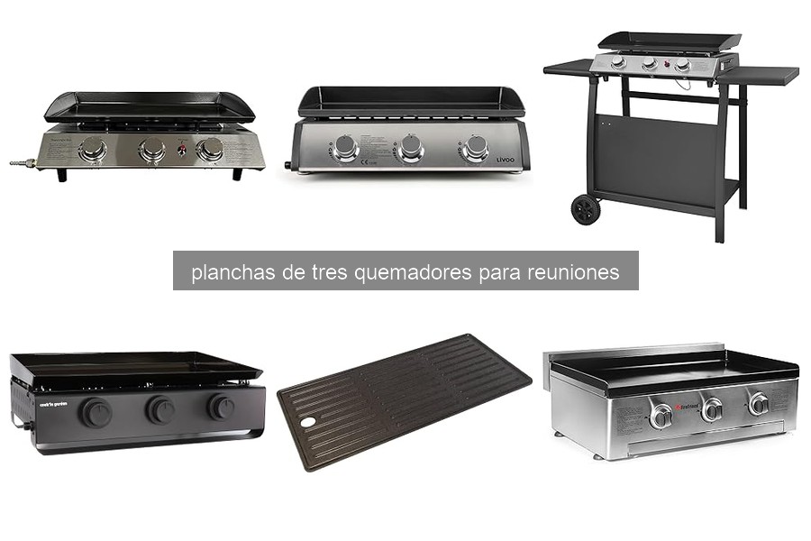 Problemas comunes y soluciones en planchas de tres quemadores