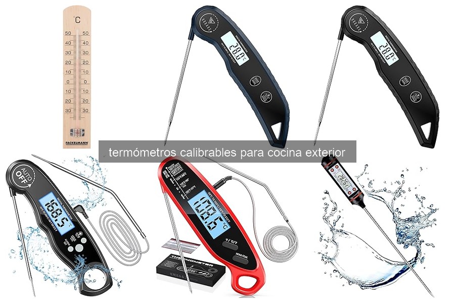 ¿Qué son los termómetros calibrables para cocina exterior?