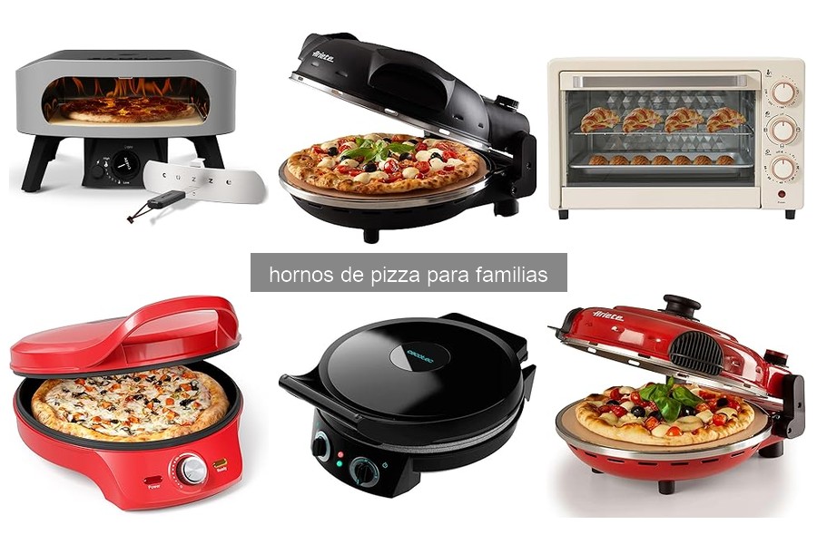 Tipos de hornos de pizza para familias en 2026