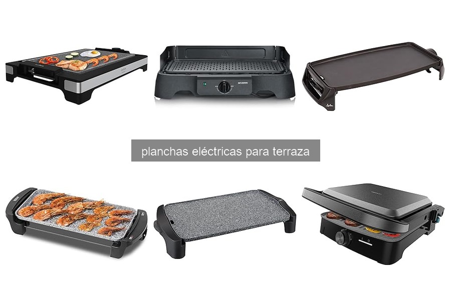Ventajas y desventajas de planchas eléctricas para terraza